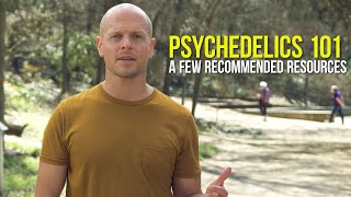 Psychedelics 101: Books, Documentaries, Podcasts, Science, and More | Tim Ferriss
