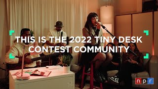 Meet The 2022 Tiny Desk Contest Community
