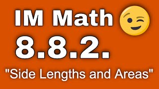 😉 8th Grade, Unit 8, Lesson 2 "Side Lengths and Areas" Illustrative Mathematics