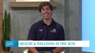 Health & Wellness at the Hub