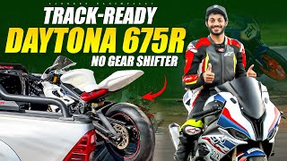 Track- Ready Daytona 675r | No Gear Shifter  | Sandeep Nadimpalli | Telugu |