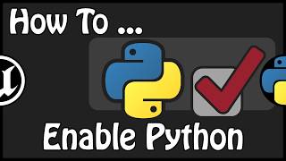 UE 4.21 - How To Enable Python Plugin