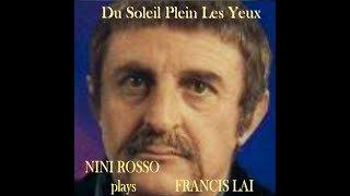 Nini Rosso   Du Soleil Plein Les Yeux   1974   Nini Rosso Plays Francis Lai   NINI ROSSO FOREVER