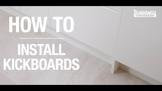 How To Install Kickboards - Bunnings Warehouse