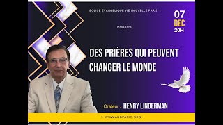Des prières qui peuvent changer le monde - Pasteur Henry LINDERMAN
