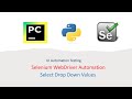 Python With Selenium Part 19: How to Select Drop Down Values using Selenium Python