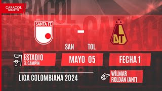 🔴 EN VIVO | Santa Fe vs Tolima - Liga de Colombia por el Fenómeno del Fútbol