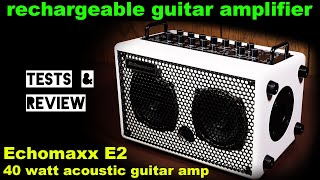 Echomaxx E2 40w acoustic guitar amplifier - unboxing, tests & review