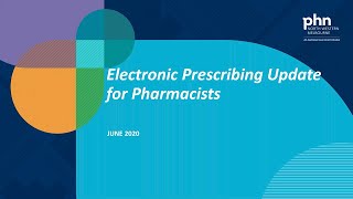 Electronic prescribing update for pharmacists: Webinar held on 11 June 2020