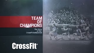 Team of Champions: The Story of the CrossFit Invitational