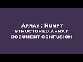 Array : Numpy structured array document confusion