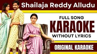 Shailaja Reddy Alludu Choode - Karaoke Full Song | Without Lyrics