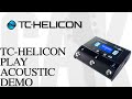 TC Helicon Play Acoustic Vocal and Electro-Acoustic Processor TC Helicon Demo Review