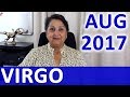 Virgo Aug 2017 Astrology Predictions: Be about Business You Were Born To Do - Get Going