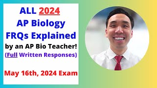 Entire 2024 AP Biology FRQ Exam – Full Explanations by AP Biology Teacher