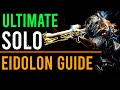 ULTIMATE SOLO EIDOLON HUNTING GUIDE [WARFRAME]