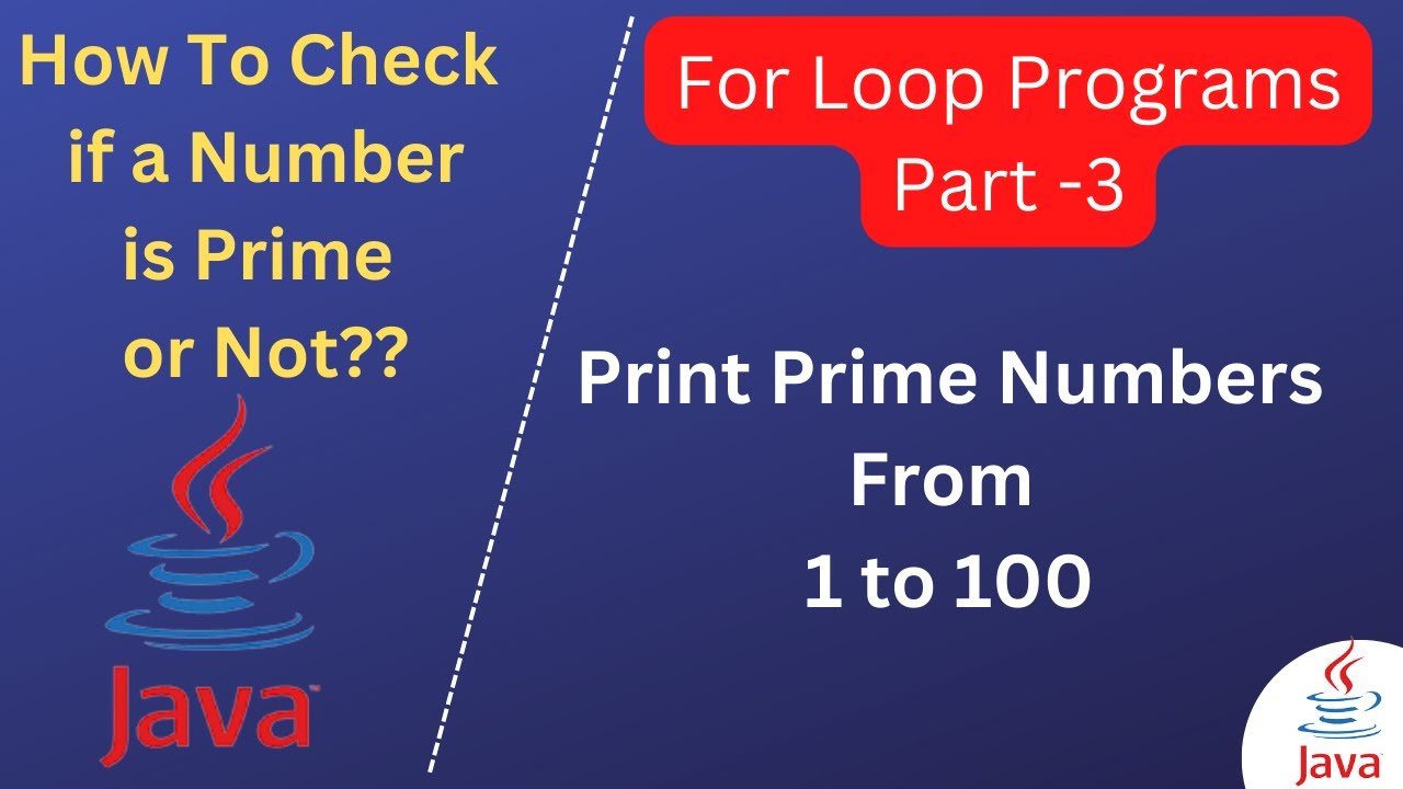 Print Prime Numbers From 1 To 100 Using Java For Loop Part 3 Java