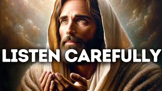 𝙂𝙤𝙙𝙨 𝙈𝙚𝙨𝙨𝙖𝙜𝙚: Listen Carefully | God Message For Me Today | God's Message Now