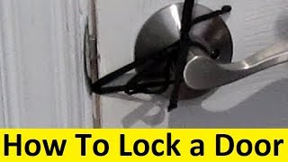 How To Lock a Door That Does Not Have a Lock