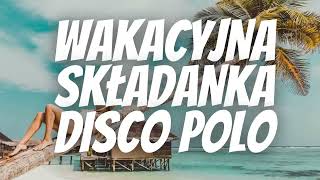 Majówka 2024 HITY 😜Disco Polo Największe HITY😎 MAJ 2024 🔥CZERWIEC🔥 REMIXY DISCO POLO 2024 NOWOŚĆ 🤩