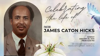 Celebration of Life - Pastor James Caton (JC) Hicks