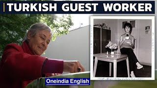 Turkish laborers in Germany | A guest worker reflects on her decision to go to Germany|Oneindia News