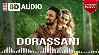 Dorassani | 8D Song | Pailwaan Kannada | Kichcha Sudeepa | Use Headphones