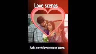 Kushi movie #love romance scenes status