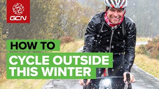 Stay Outdoors! | How To Cycle Outside In Winter