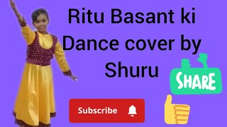 Ritu Basant ki Dance by shuru#performance#song