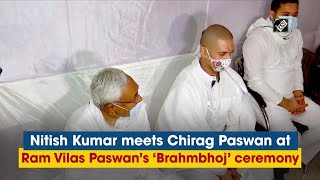 Nitish Kumar meets Chirag Paswan at Ram Vilas Paswan’s ‘Brahmbhoj’ ceremony