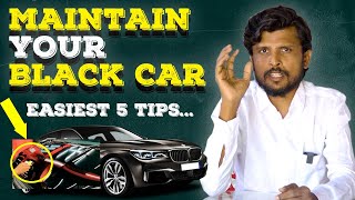 Must watch before buying a  Black CAR | Easiest 5 Tips | 5K Car Care