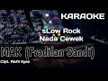 Karaoke/Lirik MAK | Nada Cewek Versi sLow