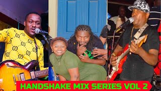 HANDSHAKE MIX SERIES  VOL 2....DJ EUSTYCE FT GATUTURA FT MIKE RUA  LIVE AT TANZANIA MUGITHI SET.