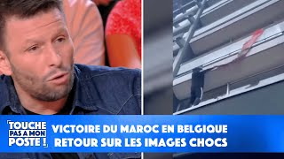 Violents incidents en Belgique après la victoire du Maroc : retour sur les images chocs