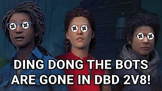 DING DONG BOTS ARE GONE IN DEAD BY DAYLIGHT 2V8? GOOD CHANGE? BAD CHANGE? COMMUNITY DISCUSSION!