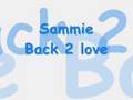 Sammie - Back 2 love