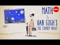 The Unexpected Math Behind Van Gogh's 