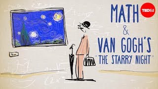 The unexpected math behind Van Gogh's "Starry Night" - Natalya St. Clair