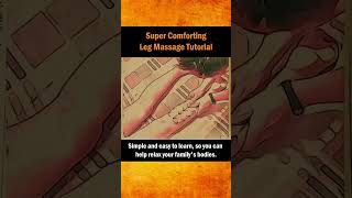 Super Comforting Leg Massage Tutorial