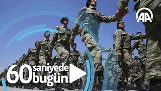 60 saniyede bugün (13 Temmuz 2019)