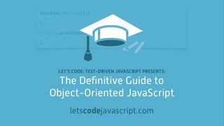 The Definitive Guide to Object-Oriented JavaScript
