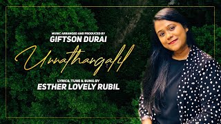 Unnathangalil (Official Video) | Esther Lovely Rubil | Tamil Christian Song | Giftson Durai