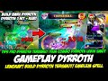 TIPS PRO DYRROTH TERBARU + COMBO DYRROTH TERSAKIT❗BUILD DYRROTH 1 HIT❗GAMEPLAY DYRROTH TOP GLOBAL