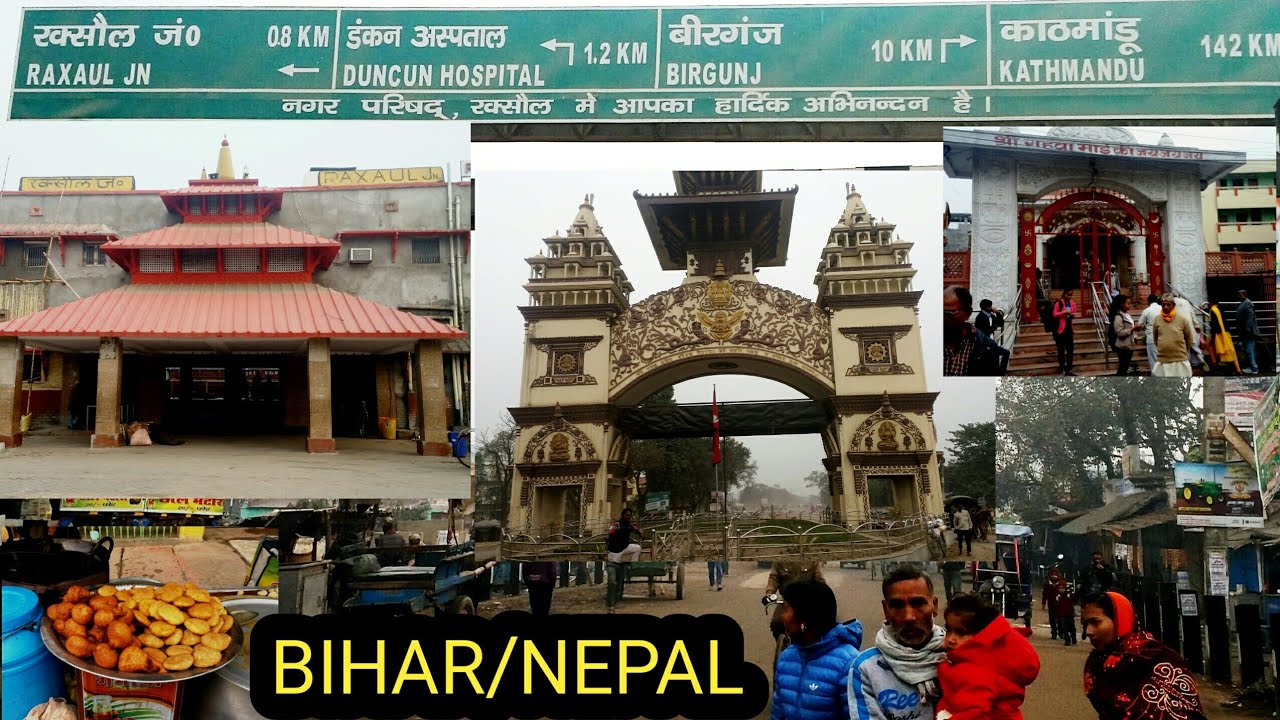 India/Nepal Border Tour || Raxaul Bihar To Nepal || International ...