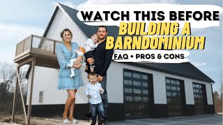SO YOU WANT TO BUILD A BARNDOMINIUM? We Answer FAQ + PROS & CONS!