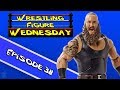 Wrestling Figure Wednesday Episode 311: WWE Elite 58 - Braun Strowman