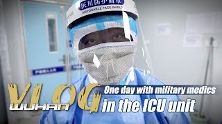 On the Scene | Wuhan Vlog: One day with military nurses in the ICU at Huoshenshan Hospital