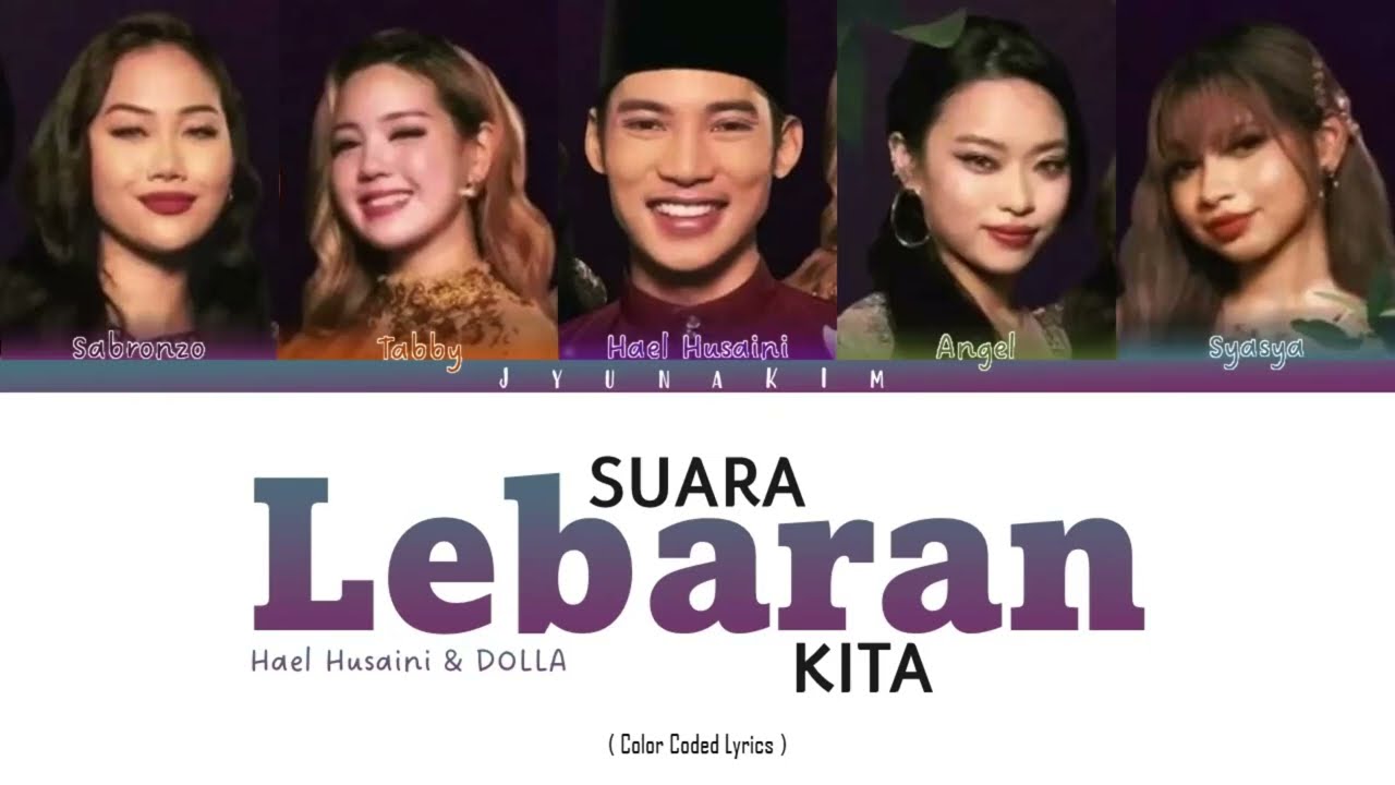 Hael Husaini & DOLLA – Suara Lebaran Kita (Official Lyrics Video) Color ...