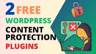 Free WordPress Content Protection Plugin | Content Copy Protection | Protect content on website